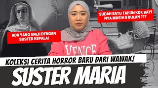 SUSTER MARIA  KHW PART 134 [upl. by Xam]