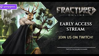 Fractured Online  Early Access Launch Stream  NPE Wildfolk amp Giveaways [upl. by Eelanna]