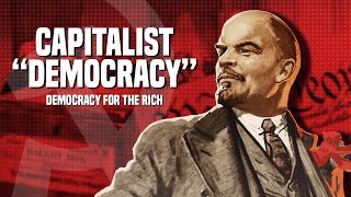 Capitalist quotDemocracyquot Only Works for the Rich [upl. by Zeba798]