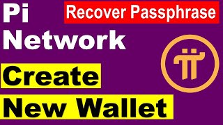 Create New Pi Wallet  Recover Pi Network Wallet Passphrase  Pi Network Wallet Update [upl. by Talley]