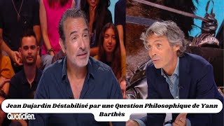 Jean Dujardin Déstabilisé par une Question Philosophique de Yann Barthès sur le Plateau de Quotidien [upl. by Amik21]