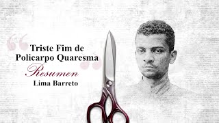 Resumen de Triste Fim de Policarpo Quaresma  Lima Barreto  Audioresúmenes de Libros [upl. by Roseanna]