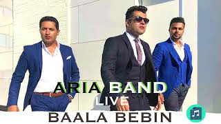 ARIA BAND  LIVE  BAALA BEBIN  QATAGHANI [upl. by Yug]