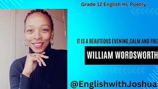 Grade 12 Poetry quotIt is a beauteous evening calm and freequot  William Wordsworth [upl. by Hsepid]