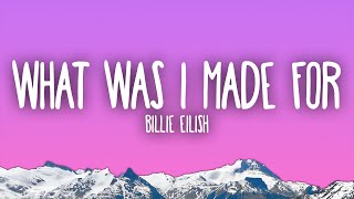 Billie Eilish  What Was I Made For [upl. by Aeel308]