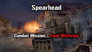 Spearhead  Part 11  Combat Mission Downfall [upl. by Hedvig475]