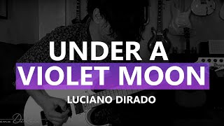 UNDER A VIOLET MOON  Luciano Dirado [upl. by Glanti]