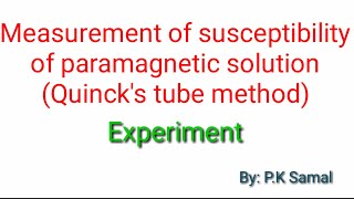 Measurement of susceptibility of paramagnetic solution by Quincks tube method Experiment [upl. by Dasi989]