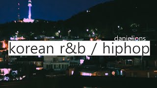 ♫ feel good korean rampb  hiphop  느낌있는 알앤비  힙합 15 songs [upl. by Thackeray246]