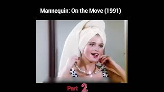 Mannequin On the Move 1991Part 2shorts moviexplainhindimovie foryou Nikkikhan [upl. by Zadack]