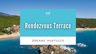 Dreams Huatulco Rendezvous Terrace [upl. by Ahseei952]