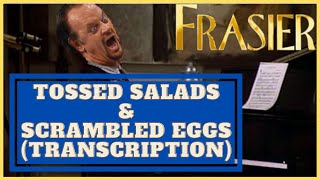 Tossed Salads amp Scrambled Eggs  Frasier Theme Song Transcription [upl. by Donn]