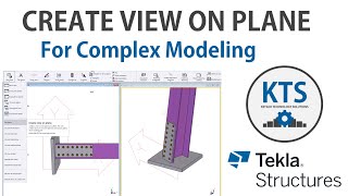 KTS  Create View on Plane for Complex Modeling in Tekla Structures [upl. by Courtnay]