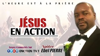 1ER JÉSUS EN ACTION AVOIR BESOIN L’ONCTION DE FORCE avec APÔTRE EBEL PIERRE  MARDI 02 JAN 24 [upl. by Geffner]