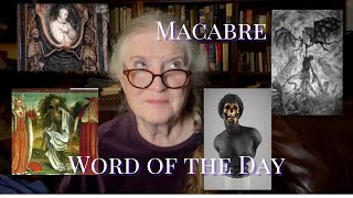 Word of the Day 4 Week 16  Macabre [upl. by Ttik]