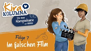 Kira Kolumna  Im falschen Film Folge 7  EXTRALANGE HÖRPROBE [upl. by Arikaahs]