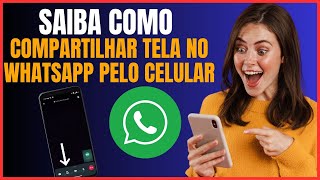 COMO COMPARTILHAR TELA NO WHATSAPP PELO CELULAR [upl. by Notsa]