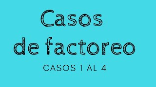 Casos de factoreo parte 1 casos 1 al 4 [upl. by Acisey]