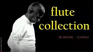 ILAYARAJA FLUTE COLLECTION  Tamil Songs Flute Collection [upl. by Hugibert252]