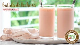 How to Make Batida de Lechosa Papaya Milkshake [upl. by Bahr]