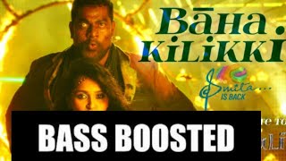 BAHA KILIKKI BASS BOOST MUSIC  HIGH QUALITY AUDIO  BAAHUBALI [upl. by Neoma578]