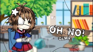 OH NO  GLMV  Gacha life [upl. by Ekard781]