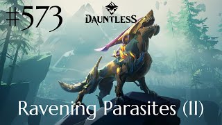 Dauntless Walkthrough Part 573  Ravening Parasites II No Commentary [upl. by Idnarb375]