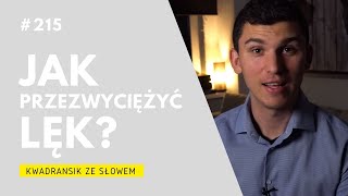 Kwadransik ze Słowem 215  Jak przezwyciężyć lęk [upl. by Engenia]