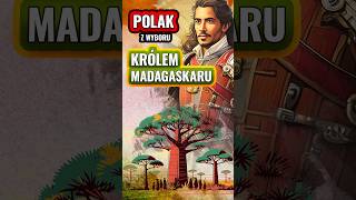 POLAK KRÓLEM MADAGASKARU beniowski historia ciekawostki faktolista madagaskar polska polak [upl. by Udele787]