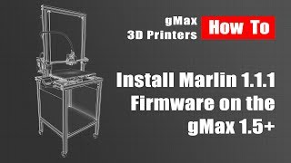 How To  Install Marlin 111 Firmware on the gMax 15 XT [upl. by Arleta]