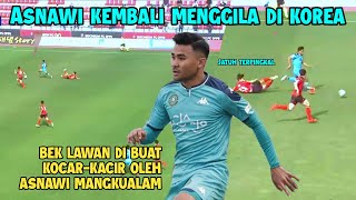 MENJADI STARTER DI TIM ANSAN GREENERS ASNAWI MANGKUALAN MEMBUKTIKAN KELASNYA YC SPORT [upl. by Koetke]