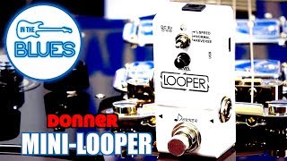 Donner Looper Pedal How to use it and playing demonstration [upl. by Horsey]