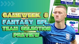 FANTASY EFL GAMEWEEK 8 PREVIEW AND TEAM SELECTION  HUGE DOUBLE GAMEWEEK  Fantasy EFL Tips 202425 [upl. by Ajiam]