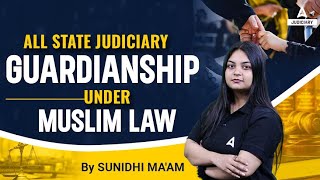 Family Law Lecture  MUSLIM LAW  Guardianship under Muslim Law  By Sunidhi Ma’am [upl. by Renee]