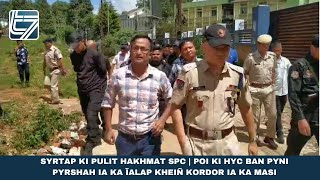 SYRTAP KI PULIT HAKHMAT SPC  POI KI HYC BAN PYNI PYRSHAH IA KA ÏALAP KHEIÑ KORDOR IA KA MASI [upl. by Abebi]