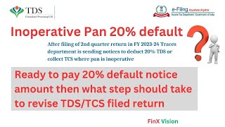 Inoperative Pan 20 default How to pay and step to revise tdstcs return [upl. by Nerw577]