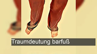 barfuß  TraumDeutung [upl. by Seen483]