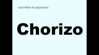 Korrekte Aussprache Chorizo [upl. by Yarb]