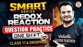 REDOX REACTION CLASS 11 ONE SHOT  NEET CHEMISTRY QUESTION PRACTICE  SMART SERIES  BY SARVESH SIR [upl. by Ellehcar]