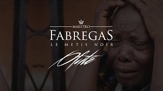 Fabregas Le Metis Noir  Ofuté [upl. by Klina]