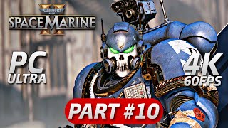 WARHAMMER 40K SPACE MARINE 2 FULL GAME No Commentary Gameplay Walkthrough Part 10 4K 60FPS [upl. by Dranel]