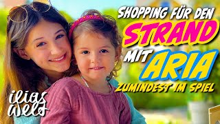 ILIAS WELT  Shopping für den Strand mit Aria [upl. by Wilscam]