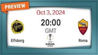 Europa League  Elfsborg vs Roma  prediction team news lineups  Preview [upl. by Odnumyar]