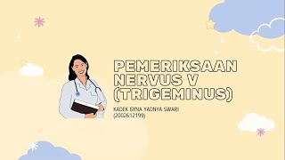 PEMERIKSAAN NERVUS V TRIGEMINUS [upl. by Nichols820]