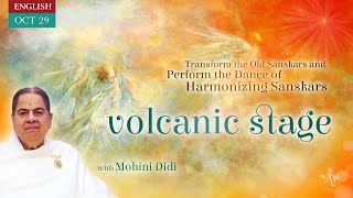 October 29 2024  Mohini Didi  Volcanic stage  29 [upl. by Atinwahs]