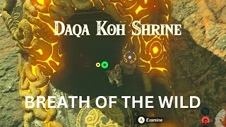 DAQA KOH SHRINE AND TREASURE CHEST  THE LEGEND OF ZELDA  BREATH OF THE WILD [upl. by Meece]