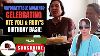 Unforgettable Moments Celebrating Ate Yoli and Rubys Birthday Bash [upl. by Angelina]