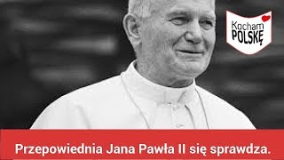 Przepowiednia Jana Pawła II się sprawdza Jej treść jest wstrząsająca [upl. by Eberhard100]