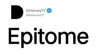 Epitome Meaning in English [upl. by Ennahgem]