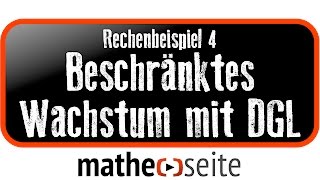 Beschränktes Wachstum mit Differentialgleichung berechnen Beispiel 4  A3006 [upl. by Strohbehn]